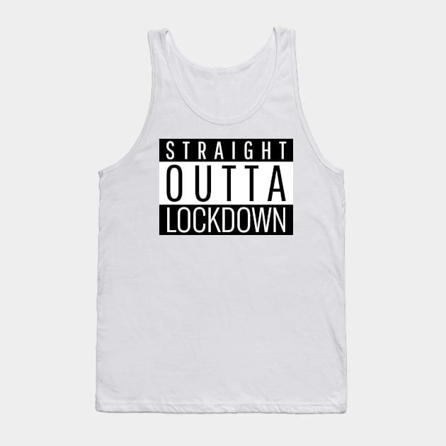 Straight Outta lockdown Tank Top by hippyhappy